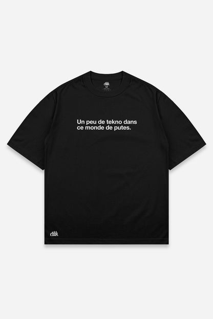 Un peu de tekno dans ce monde de p*tes - T-shirt - Etilik Wear 