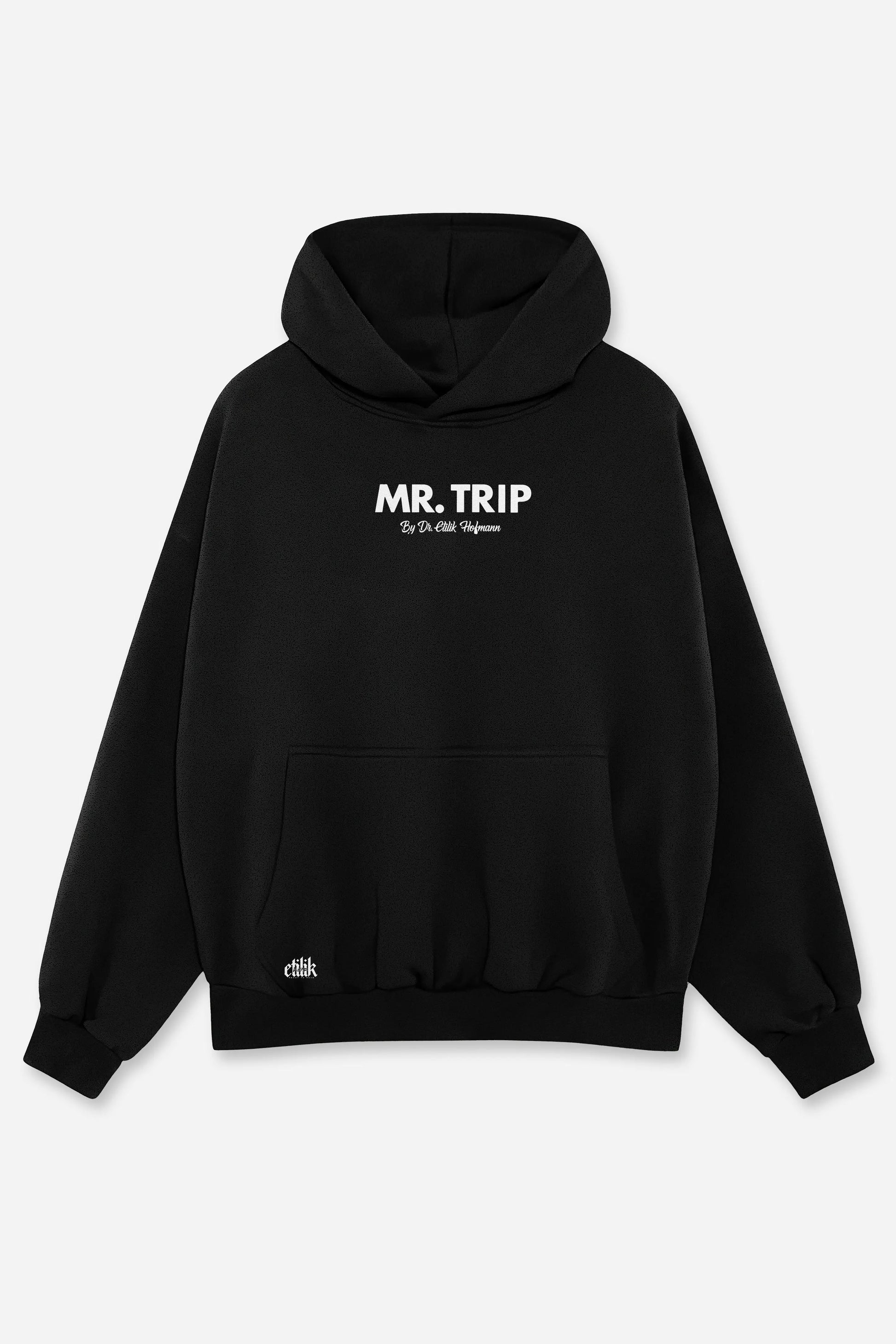 Mr. Trip - Hoodie - Etilik Wear 